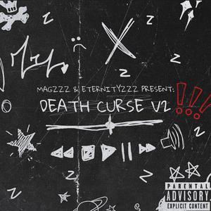 DEATH CURSE V2 (feat. ETERNITYZZZ) [Explicit]