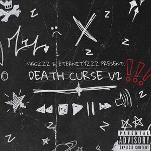 DEATH CURSE V2 (feat. ETERNITYZZZ) (Explicit)