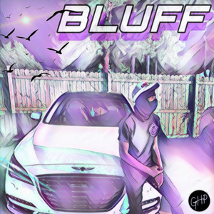 Bluff (Explicit)