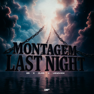 MONTAGEM LAST NIGHT (SUPER SLOWED|Explicit)