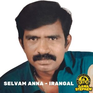 Selvam Anna Irangal