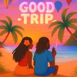 Good Trip (Explicit)