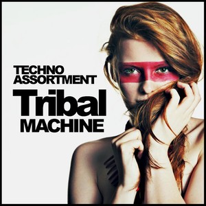 Tribal Machine: Techno Assortment