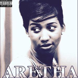 ARETHA (Explicit)