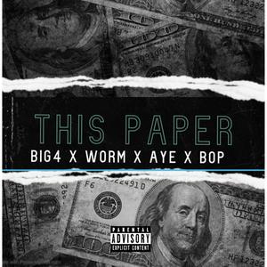 This Paper (feat. Worm, Bop Ruffin & Aye) [Explicit]