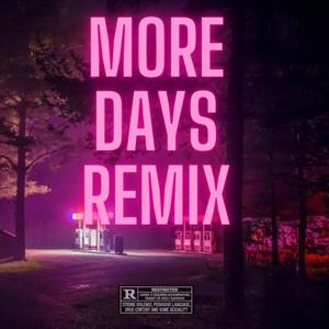 More Days Remix (feat. BoMalone, Kila G & Summers Ovver) (Remix|Explicit)