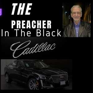 The Preacher in the Black Cadillac