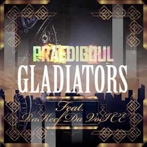 Gladiators (feat. Challz Brown, Bugzy Blaccck & Ra Keef Da VoICE) [Explicit]