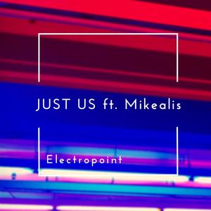 Just Us (feat. Mikealis)
