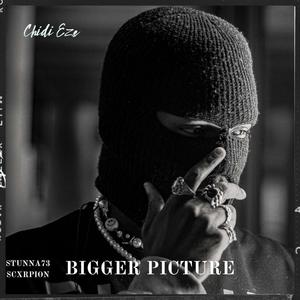 Bigger picture (feat. Stunna73) (Explicit)