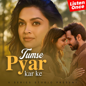 Tumse Pyar Krke | New Songs | Romantic Song