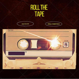 Roll The Tape (feat. Will Written) [Explicit]