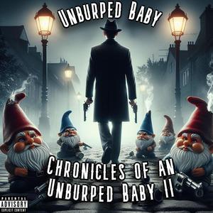 Chronicles Of An Unburped Baby II (Explicit)