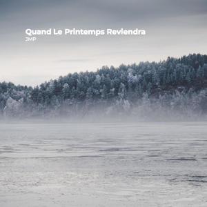Quand Le Printemps Reviendra (Explicit)