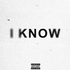 I Know (Explicit)