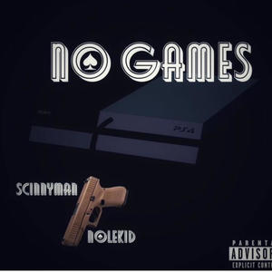 No Games (feat. NoleKidd) [Explicit]