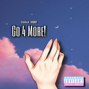 Go 4 More! (Explicit)
