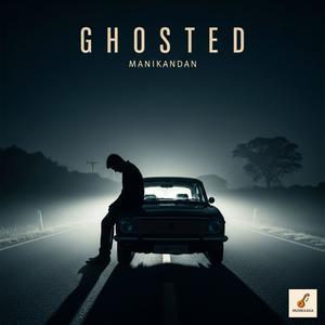 Manikandan Ramanathan - Ghosted