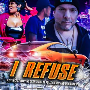 I Refuse (feat. Pollock Rev & Lydia Caesar)