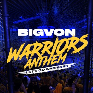 Warriors Anthem (Let's Go Warriors) [Explicit]