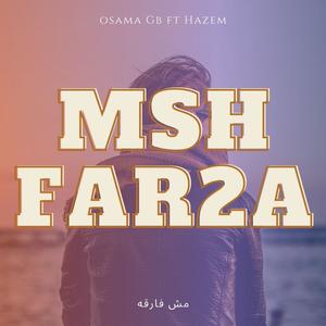 Msh Far2a(feat. Hazem) (Explicit)