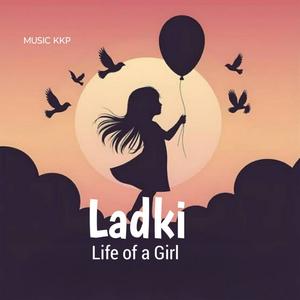 LARDKI (THE LIFE OF A GIRL) (Explicit)