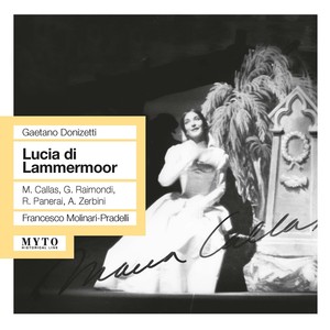 DONIZETTI, G.: Lucia di Lammermoor (Opera) [Callas, Raimondi, Panerai, Zerbini, San Carlo Theatre Chorus and Orchestra, Molinari-Pradelli] [1956]