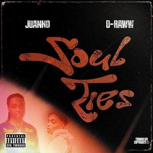 Soul Ties (feat. D-Raww) [Explicit]