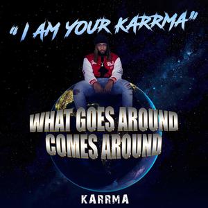 I AM YOUR KARRMA