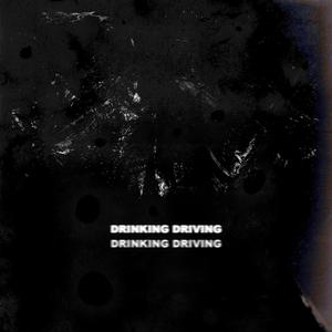 Drinking Driving (Explicit)