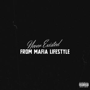 Never Existed (Explicit)