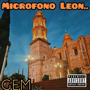 Microfono Leon.. (Explicit)