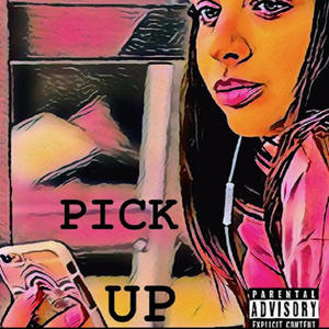 Pick Up (Explicit)