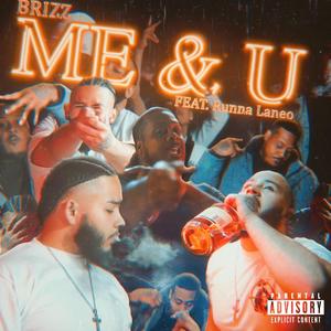 ME & U (feat. Runna Laneo) [Explicit]