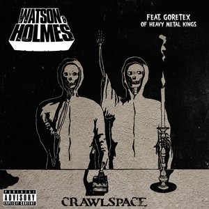 Crawl Space(feat. Goretex) (Explicit)