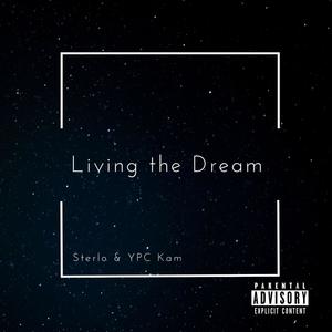 Living the Dream (feat. YPC Kam) [Explicit]