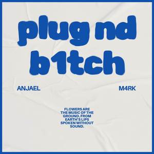 PLUG ND B1TCH (Explicit)