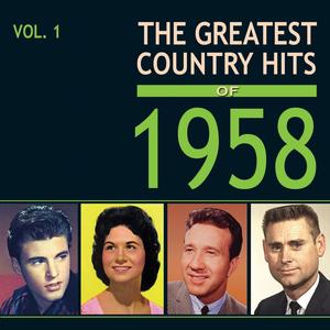 The Greatest Country Hits of 1958, Vol. 1