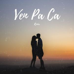 Ven Pa Ca (Extended)