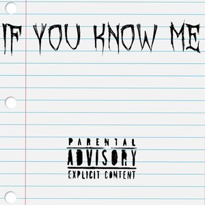 If You Know Me (Explicit)