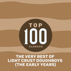 Top 85 Classics - The Very Best of Light Crust Doughboys