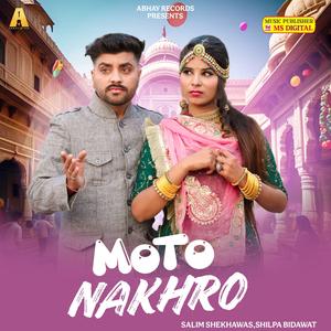 MOTO NAKHR0 (feat. Salim Sekhawas, shilpa bidawat & KHUSHI CHOUDHARY)