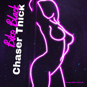 Chaser Thick (Explicit)