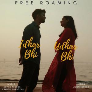 Idhar Bhi Udhar Bhi (feat. Ankush Boradkar & Vishal Nahar)