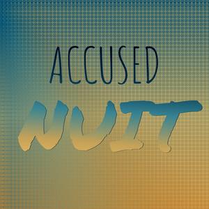 Accused Nuit