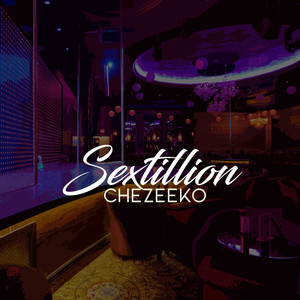 Sextillion (Explicit)