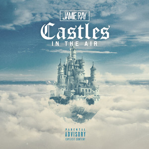 Castles in the Air (Explicit)