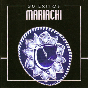 30 Exitos Mariachi