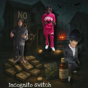 Inconito switch (feat. Cbglitay & Cbgluhchrisso) (Explicit)
