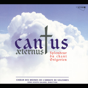 Cantus Aeternus, splendeur du chant grégorien